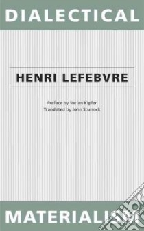 Dialectical Materialism libro in lingua di Lefebvre Henri, Kipfer Stefan (INT), Sturrock John (TRN)
