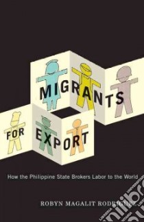 Migrants for Export libro in lingua di Rodriguez Robyn Magalit