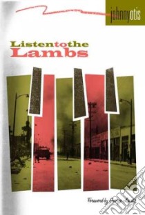Listen to the Lambs libro in lingua di Otis Johnny, Lipsitz George (FRW)