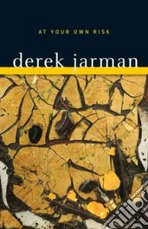 At Your Own Risk libro in lingua di Jarman Derek