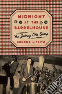 Midnight at the Barrelhouse libro in lingua di Lipsitz George