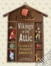 Vikings in the Attic libro in lingua di Dregni Eric