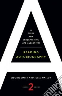 Reading Autobiography libro in lingua di Smith Sidonie, Watson Julia