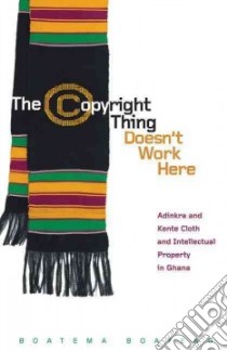 The Copyright Thing Doesn't Work Here libro in lingua di Boateng Boatema