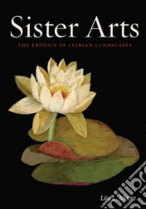 Sister Arts libro in lingua di Moore Lisa L.
