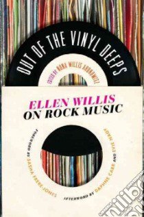 Out of the Vinyl Deeps libro in lingua di Aronowitz Nona Willis (EDT), Frere-jones Sasha (FRW), Carr Daphne (AFT), Nagy Evie (AFT)
