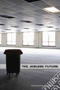 The Jobless Future libro in lingua di Aronowitz Stanley, Difazio William