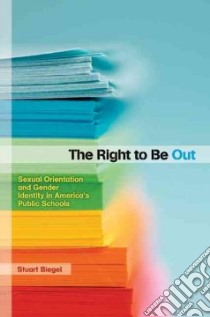 The Right to Be Out libro in lingua di Biegel Stuart