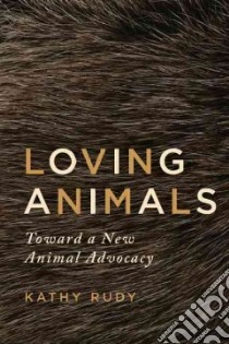 Loving Animals libro in lingua di Rudy Kathy