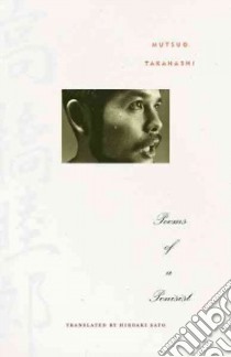 Poems of a Penisist libro in lingua di Takahashi Mutsuo, Sato Hiroaki (TRN), Watson Burton (INT)