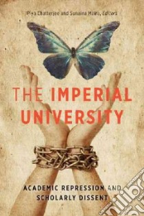 The Imperial University libro in lingua di Chatterjee Piya (EDT), Maira Sunaina (EDT)