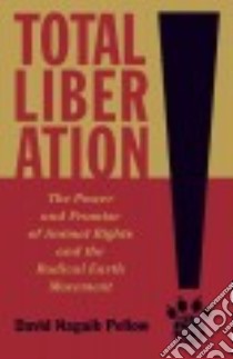 Total Liberation libro in lingua di Pellow David Naguib
