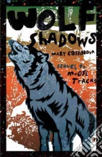 Wolf Shadows libro in lingua di Casanova Mary