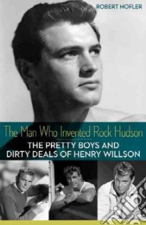 The Man Who Invented Rock Hudson libro in lingua di Hofler Robert