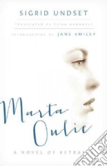 Marta Oulie libro in lingua di Undset Sigrid, Smiley Jane (INT), Nunnally Tiina (TRN)