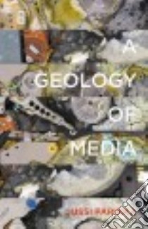 A Geology of Media libro in lingua di Parikka Jussi