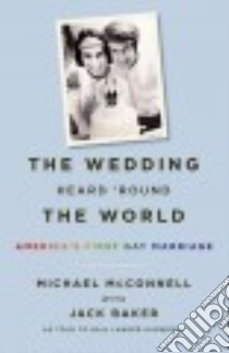 The Wedding Heard 'Round the World libro in lingua di McConnell Michael, Baker Jack, Karwoski Gail Langer (CON)