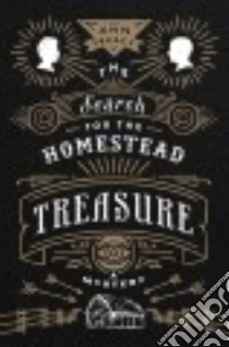 The Search for the Homestead Treasure libro in lingua di Treacy Ann