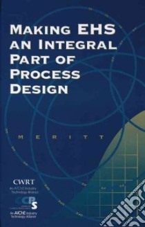 Making Ehs an Integral Part of Process Design libro in lingua di Little Arthur D.