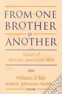From One Brother to Another libro in lingua di Key William J. (EDT), Smith Robert Johnson (EDT), Wright Jeremiah A. Jr. (EDT)