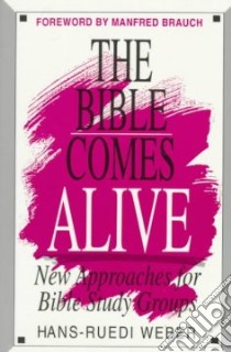 The Bible Comes Alive libro in lingua di Weber Hans-Ruedi
