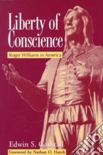 Liberty of Conscience libro in lingua di Gaustad Edwin S.