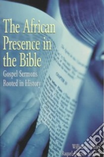 The African Presence in the Bible libro in lingua di Watley William D., St. Clair Raquel Annette