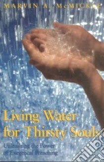 Living Water for Thirsty Souls libro in lingua di McMickle Marvin A.