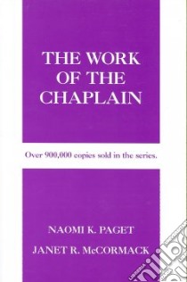 The Work of the Chaplain libro in lingua di Paget Naomi K., Mccormack Janet R.