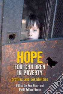 Hope for Children in Poverty libro in lingua di Sider Ronald J. (EDT), Unruh Heidi (EDT), Edelman Marian Wright (FRW)