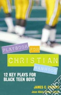 Playbook for Christian Manhood libro in lingua di Perkins James C., Elster Jean Alicia (EDT), Goode W. Wilson Sr. (FRW)