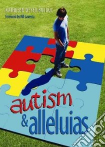 Autism & Alleluias libro in lingua di Bolduc Kathleen Deyer, Gaventa Bill (FRW)
