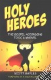 Holy Heroes libro in lingua di Bayles Scott, Brewer H. Michael (FRW)