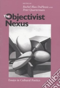 The Objectivist Nexus libro in lingua di Duplessis Rachel Blau (EDT), Quartermain Peter (EDT)