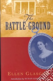 The Battle-Ground libro in lingua di Glasgow Ellen