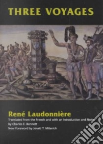 Three Voyages libro in lingua di Laudonniere Rene, Bennett Charles E. (TRN)