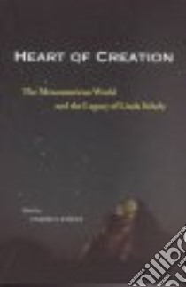 Heart of Creation libro in lingua di Stone Andrea Joyce (EDT), Kelley David H. (CON)