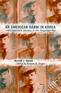 An American Rabbi in Korea libro in lingua di Rosen Milton J., Rosen Stanley R.