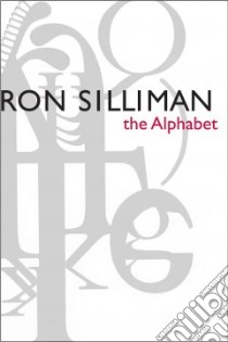 The Alphabet libro in lingua di Silliman Ron, Bernstein Charles (EDT), Lazer Hank (EDT)