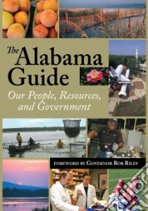 The Alabama Guide libro in lingua di Riley Bob (FRW), Williams Horace Randall (EDT), Garrett Christine (EDT)