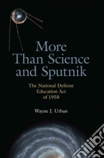 More Than Science and Sputnik libro in lingua di Urban Wayne J.