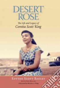 Desert Rose libro in lingua di Bagley Edythe Scott, Hilley Joe (CON), King Bernice A. (AFT)