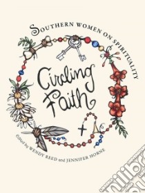 Circling Faith libro in lingua di Reed Wendy (EDT), Horne Jennifer (EDT)