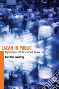 Lacan in Public libro in lingua di Lundberg Christian