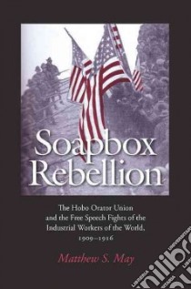 Soapbox Rebellion libro in lingua di May Matthew S.