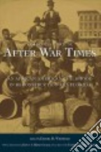 After War Times libro in lingua di Fortune T. Thomas, Weinfeld Daniel R. (EDT), Herd-clark Dawn J. (INT), Hobbs Tameka Bradley (AFT)