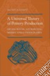 A Universal Theory of Pottery Production libro in lingua di Krause Richard A.