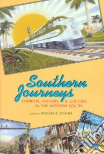 Southern Journeys libro in lingua di Starnes Richard D. (EDT)