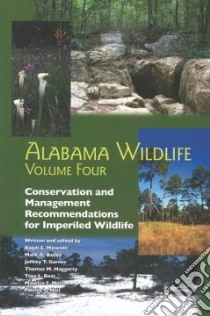 Alabama Wildlife libro in lingua di Mirarchi Ralph E. (EDT), Baily Mark A. (EDT), Garner Jeffrey T. (EDT), Haggerty Thomas M. (EDT), Best Troy L. (EDT), Mettee Maurice F. (EDT), O'Neil Patrick E. (EDT)
