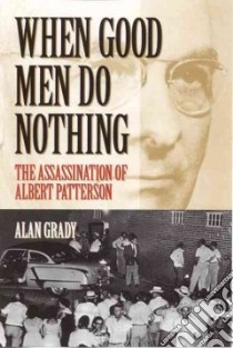 When Good Men Do Nothing libro in lingua di Grady Alan